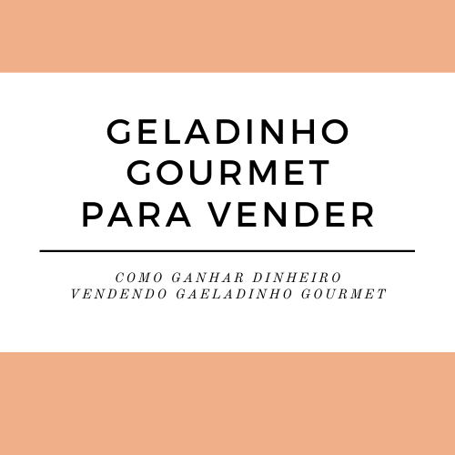 Geladinho gourmet para vender